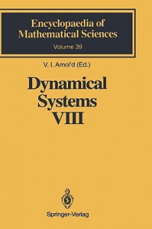 Dynamical Systems VIII: Singularity Theory II. Applications - Vladimir I. Arnold, V.V. Goryunov, O.V. Lyashko, V.A. Vasil'ev