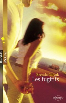 Les fugitifs (Harlequin Black Rose) (French Edition) - Brenda Novak