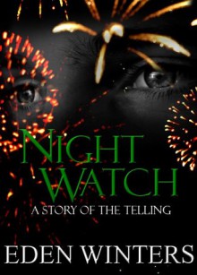 Night Watch (The Telling, #2) - Eden Winters