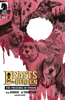 Beasts of Burden: The Presence of Others #1 - Jill Thompson,Evan Dorkin