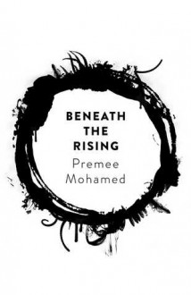 Beneath the Rising - Premee Mohamed