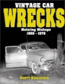 Vintage Car Wrecks - Rusty Herlocher