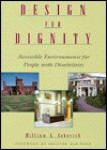 Design for Dignity: Studies in Accessibility - William L. Lebovich, William L. Lebovitch, Bob Dole