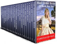 MAIL ORDER BRIDE: 20 Book Box Set (Western Historical Romance) - Christian Michael