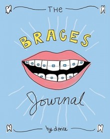 The Braces Journal - Dan Price