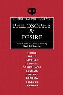 Philosophy and Desire (Continental Philosophy) - Hugh J. Silverman