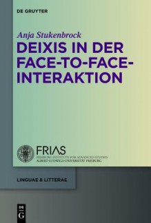 Deixis in Der Face-To-Face-Interaktion - Anja Stukenbrock