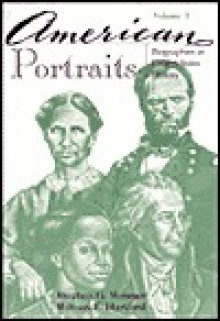 American Portraits: Biographies In United States History - Stephen G. Weisner