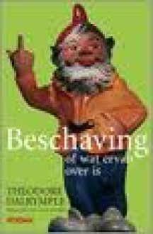 Beschaving, of wat ervan over is - Theodore Dalrymple