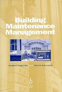 Building Maintenance Management - Barrie Chanter, Peter Swallow