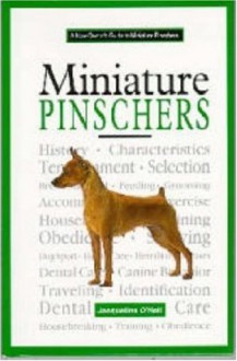 A New Owner's Guide to the Miniature Pinscher - Jacqueline O'Neil