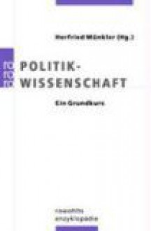 Politikwissenschaft. Ein Grundkurs - Herfried Münkler