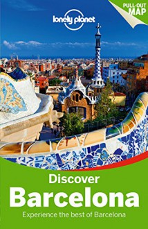 Lonely Planet Discover Barcelona (Travel Guide) - Lonely Planet, Regis St Louis, Sally Davies, Andy Symington