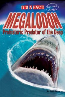 Megalodon: Prehistoric Predator of the Deep - Ruth Owen