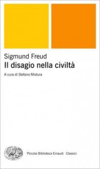 Il disagio nella civiltà - Sigmund Freud