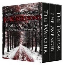 Bigler County Romantic Thrillers Anthology - Jo Robertson