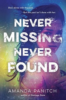 Never Missing, Never Found - Amanda Panitch