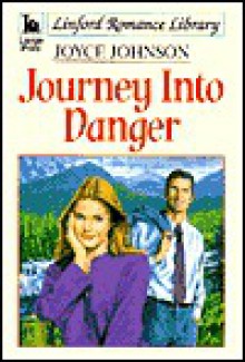 Journey Into Danger - Joyce Johnson