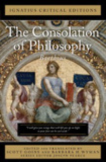 The Consolation of Philosophy: Ignatius Critical Editions - Boethius