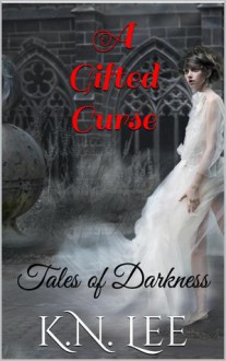 A Gifted Curse - K.N. Lee