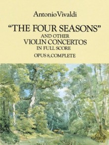 The Four Seasons and Other Violin Concertos in Full Score: Opus 8, Complete (Dover Music Scores) - Antonio Vivaldi, Eleanor Selfridge-Field