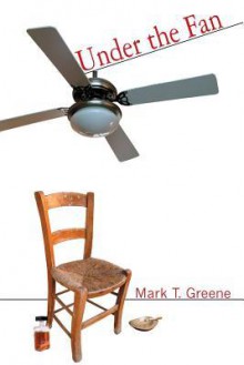 Under the Fan - Mark Greene