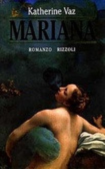 Mariana (Italian edition) - Katherine Vaz, Susanna Basso, Grazia Giua