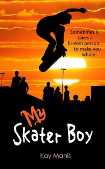 My Skater Boy - Kay Manis