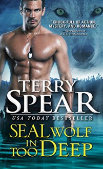SEAL Wolf In Too Deep - Terry Spear