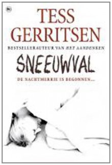 Sneeuwval (Jane Rizzoli & Maura Isles, #8) - Tess Gerritsen, Els Braspenning