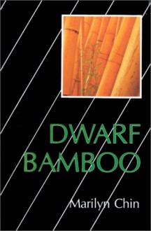 Dwarf Bamboo - Marilyn Chin