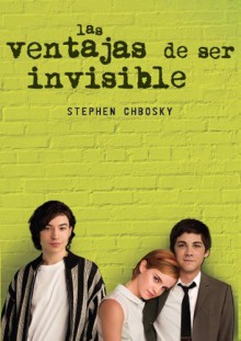 Las ventajas de ser invisible - Stephen Chbosky