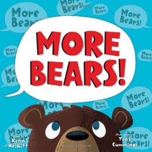 More Bears! - Kenn Nesbitt, Troy Cummings