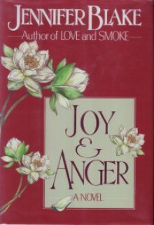 Joy and Anger - Jennifer Blake