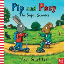 The Super Scooter - Axel Scheffler, Axel Scheffler