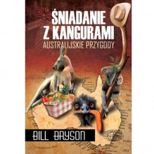 Śniadanie z kangurami. Australijskie przygody - Bill Bryson