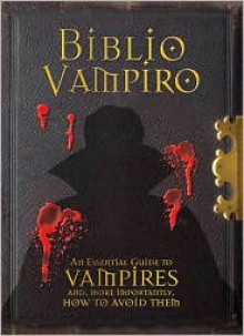 Biblio Vampiro: A Vampire Handbook - Robert Curran