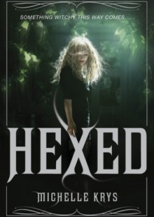 Hexed - Michelle Krys