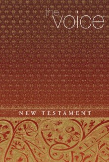 The Voice: New Testament - Thomas Nelson Publishers