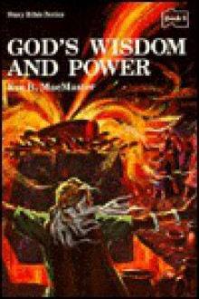 God's Wisdom and Power: Stories of God and His People: 1 and 2 Chronicles, Proverbs, and the Song of Songs - Eve MacMaster