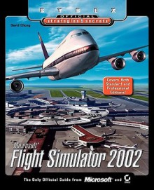 Microsoft Flight Simulator 2002: Sybex Official Strategies & Secrets - Sybex Inc