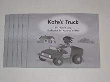 Guided Reading Set - Kate's Truck by Nancy Ling (6 copies) - Nancy Ling, Kathryn Miller