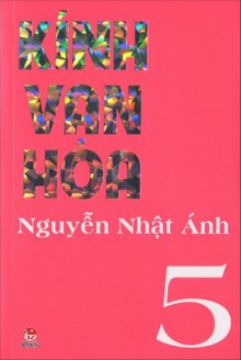 Kính Vạn Hoa 5 - Nguyễn Nhật Ánh