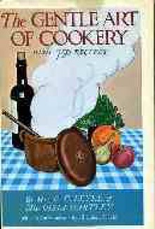 The Gentle Art of Cookery - Hilda Leyel, Elizabeth David