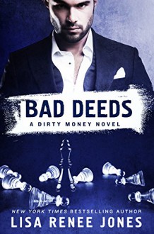 Bad Deeds - Lisa Renee Jones