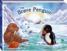 The Brave Penguin - Daniel Howarth