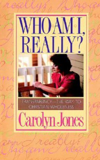 Who Am I Really - Carolyn Jones