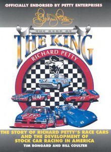 Richard Petty: The Cars of the King - Tim Bongard