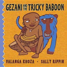 Gezani and the Tricky Baboon - Valanga Khoza