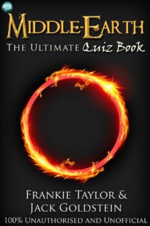 Middle-earth - The Ultimate Quiz Book - Jack Goldstein, Frankie Taylor